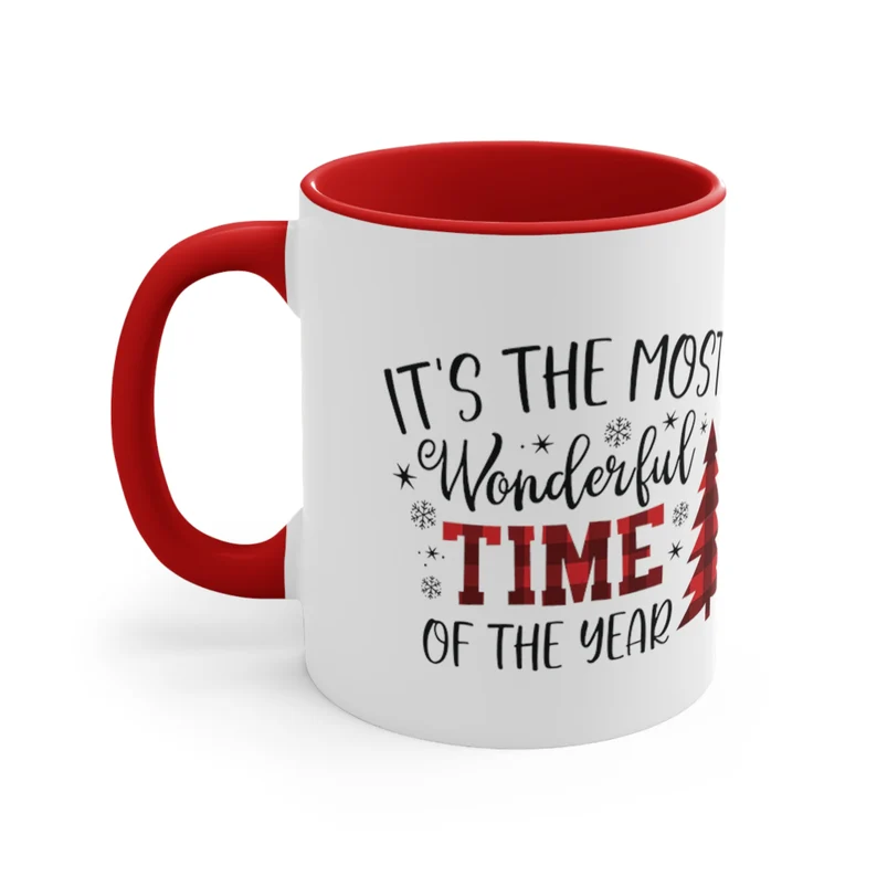 It's The Most Wonderful Time of the Year, Christmas Year, Christmas Holiday Printed Ceramic Mug 11oz, Gift for your Beloved