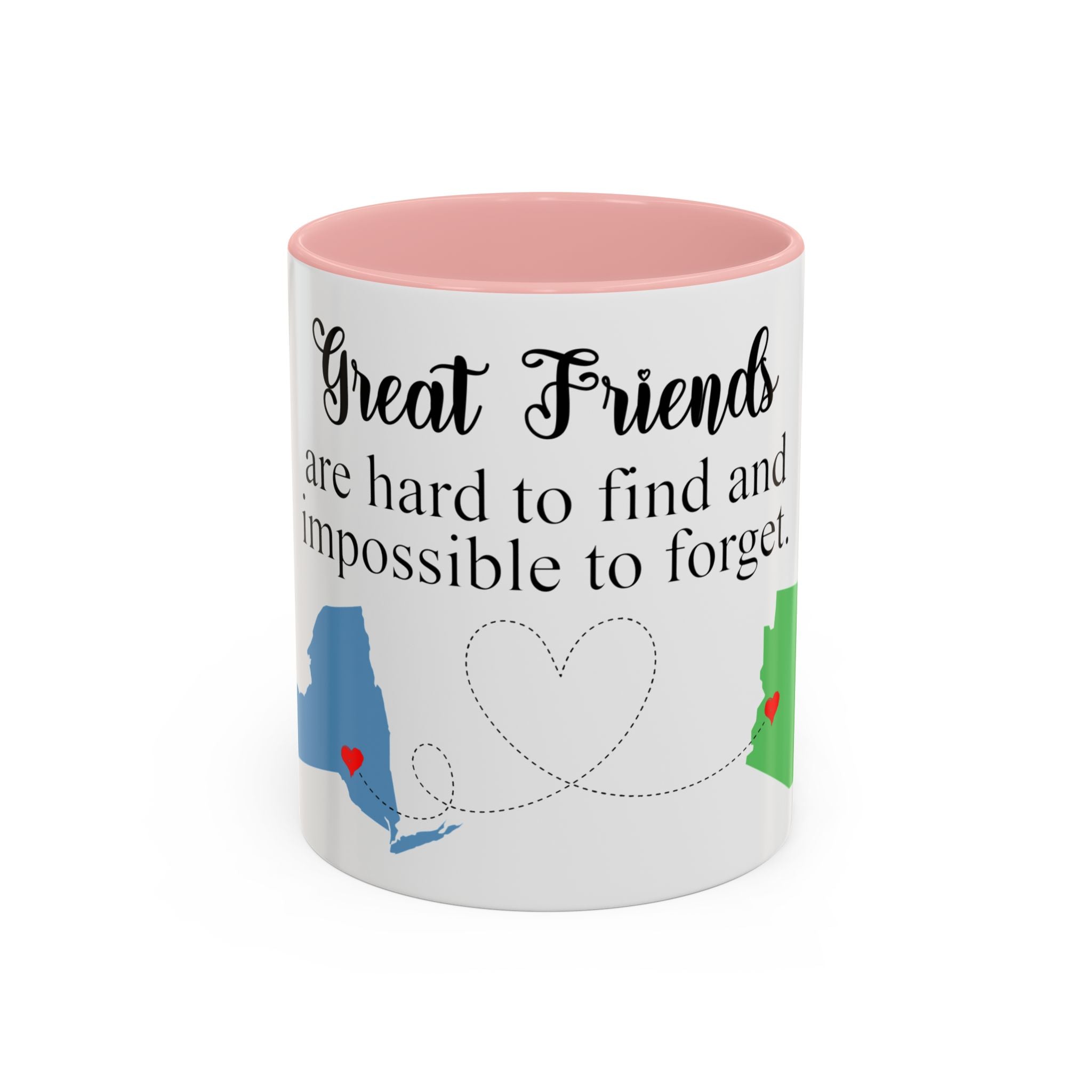 Long Distance Friendship Mug, Great Friends Are Hard To Find And Impossible To Forget Mug, Custom State to State Best Friend 11oz Mug